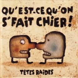 Qu'Est-Ce Qu'On S'Fait Chier !